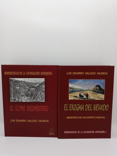 Reminiscencias De La Colonización Antioqueña - Luis Gállego 