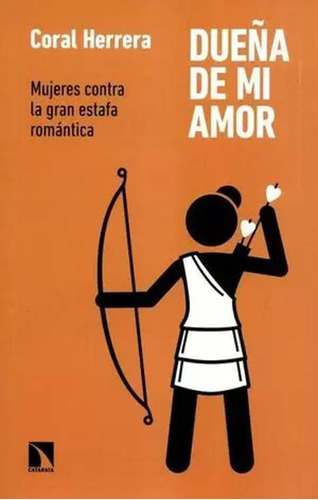 Libro Dueña De Mi Amor. Mujeres Contra La Gran Estafa Román