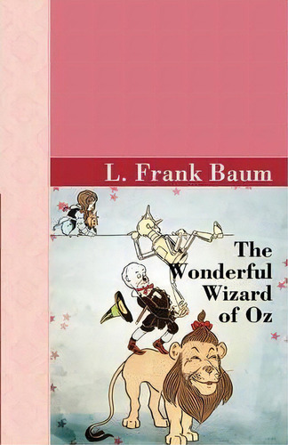 The Wonderful Wizard Of Oz, De L Frank Baum. Editorial Akasha Classics, Tapa Dura En Inglés