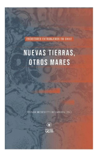 Nuevas Tierras, Otros Mares:  Aplica, De Micheletti, Stefano. Editorial Ediciones Macul, Tapa Blanda En Español