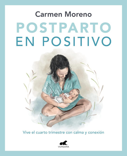 Libro: Postparto En Positivo: Vive El Cuarto Trimestre Con C