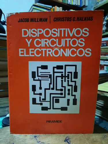Dispositivos Y Circuitos Electrónicos Millan / Halkais (Usado)