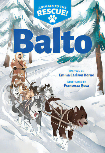 Balto (animals To The Rescue #1), De Berne, Emma Carlson. Editorial Scholastic, Tapa Blanda En Inglés