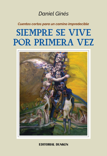 Siempre Se Vive Por Primera Vez