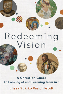 Libro Redeeming Vision: A Christian Guide To Looking At A...