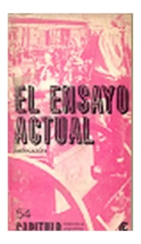 El Ensayo Actual (seleccion) --edicion 1968