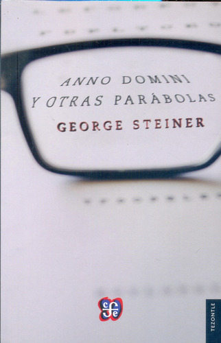 Anno Domini Y Otras Parabolas - Steiner George