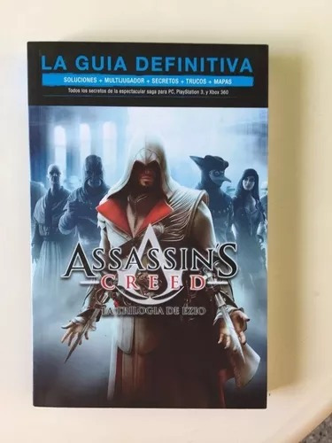 La Guía Definitiva Assassin`s Creed La Trilogía De Ezio