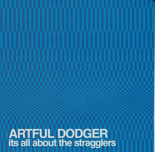Cd Artful Dodger - Its All About The Stragglers