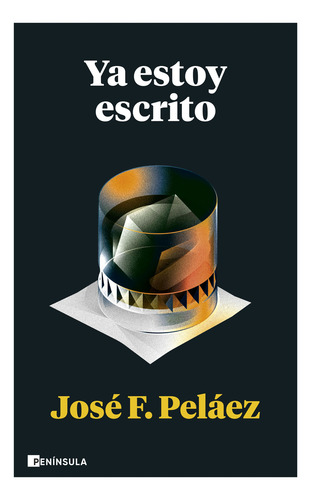 Ya Estoy Escrito - Peláez, José F. - *