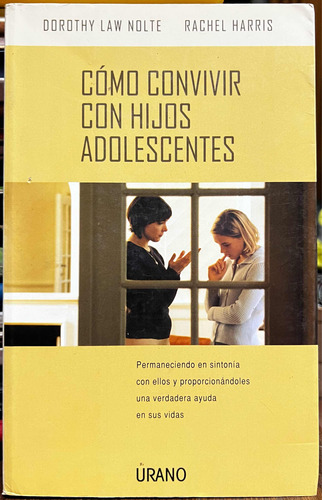 Como Convivir Con Hijos Adolescentes - Dorothy Law Nolte