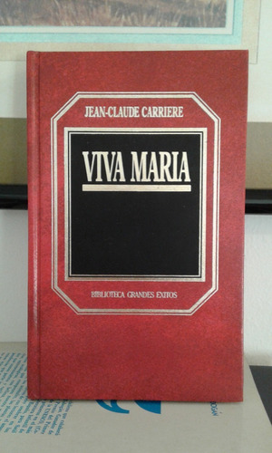 Viva  Maria    Jean - Claude  Carriere   -  Hyspamerica