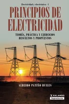 Comprar Libro: Principios De Electricidad: Teoría, Práctica Y Ejerci