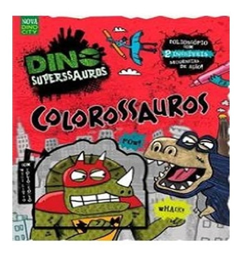 Dino Superssauros   Colossauros: Dino Superssauros   Colossauros, De Vale Das Letras. Editora Vale Das Letras, Capa Mole, Edição 1 Em Português