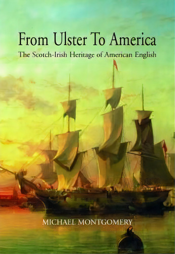 From Ulster To America, De Michael Montgomery. Editorial Ulster Historical Foundation, Tapa Blanda En Inglés