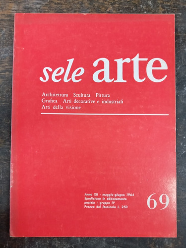Imagen 1 de 4 de Sele Arte Nº 69 * Mayo 1964 * Scultura Pittura Arti Grafica