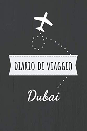 Libro: Diario Da Viaggio Dubai: Libro Per Vacanze | Per I Ri