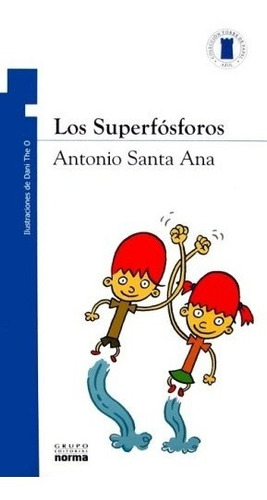 Superfosforos, Los - Antonio Santa Ana