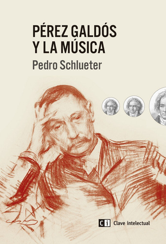 Perez Galdos Y La Musica - Pedro Schlueter