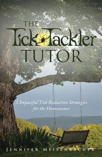 Libro: The Tick Tackler Tutor: 3 Impactful Tick Reduction