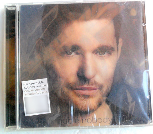 Michael Buble - Nobody But Me * Deluxe Edition 13 Tracks Cd