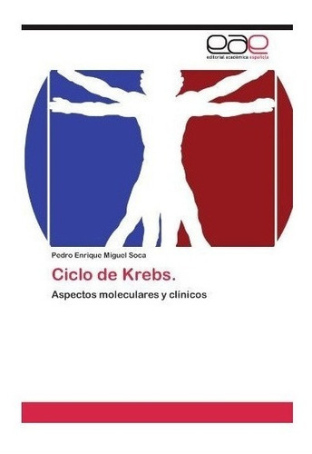 Ciclo De Krebs. - Pedro Enrique Miguel Soca