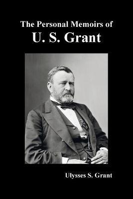 Libro The Personal Memoirs Of U. S. Grant, Complete And F...