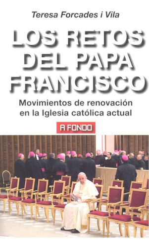Retos Del Papa Francisco,los - Forcades I Vila, Teresa