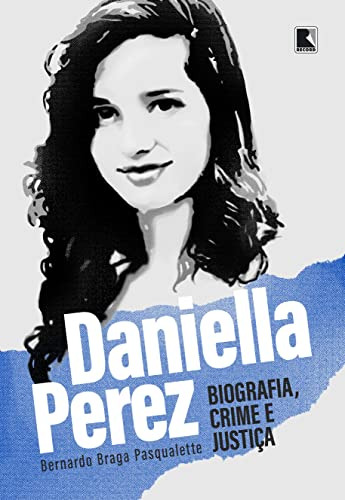 Libro Daniella Perez: Biografia, Crime E Justica