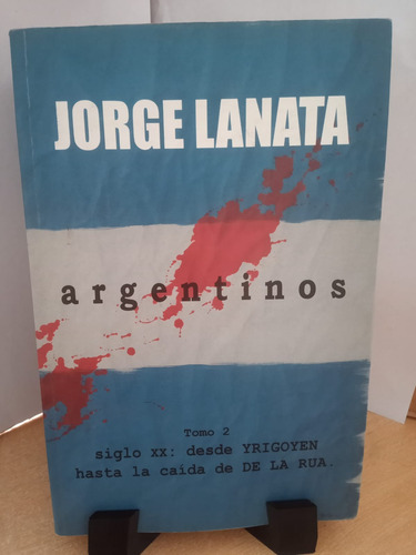 Argentinos  Tomo 2 Jorge Lanata