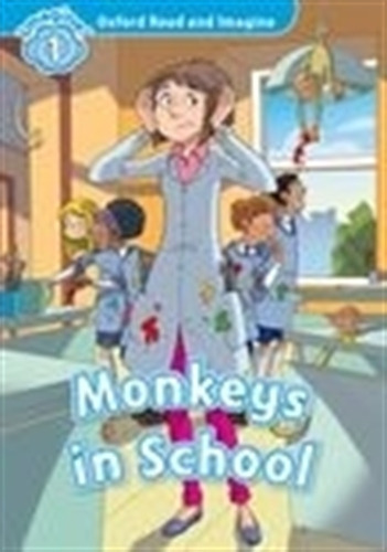 Oxford Read And Imagine 1: Monkeys In School Mp3 Pack, De Shipton, Paul. Editorial Oxford En Inglés
