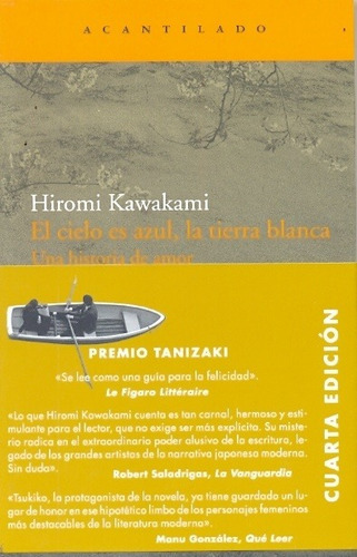 El Cielo Es Azul, La Tierra Blanca, De Hiromi Kawakami. Editorial Acantilado En Español