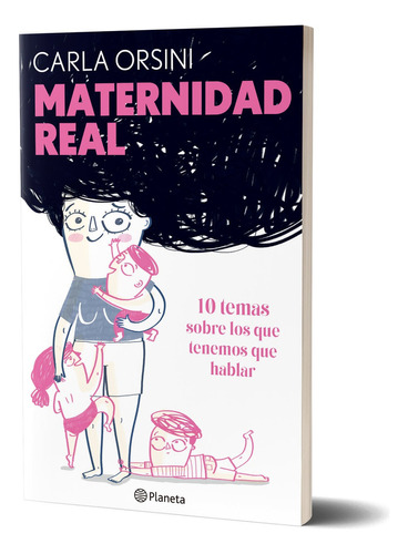 Maternidad real, de Carla Orsini., vol. 1. Editorial Planeta, tapa blanda, edición 1 en español, 2023
