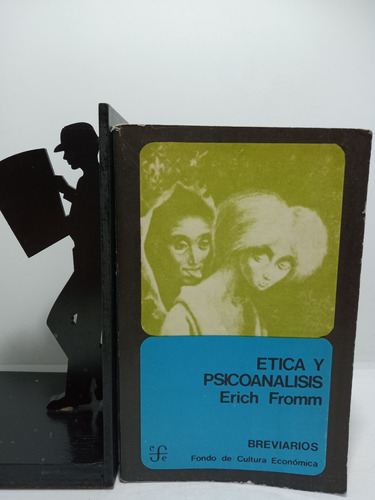 Ética Y Psicoanálisis - Erich Fromm - Fondo De Cultura Econo