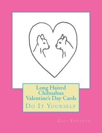 Long Haired Chihuahua Valentine's Day Cards - Gail Forsyt...