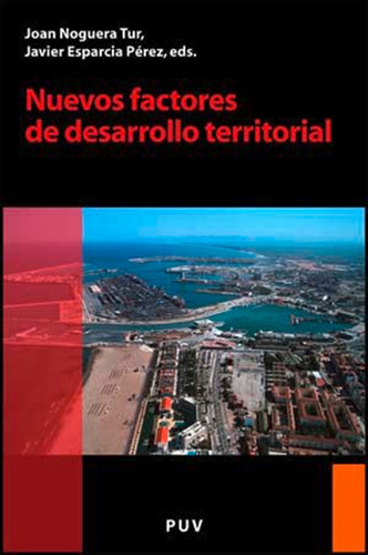 Nuevos factores de desarrollo territorial, de es Varios y otros. Editorial Publicacions de la Universitat de València, tapa blanda, edición 1 en español, 2008