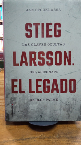 Stieg Larsson El Legado