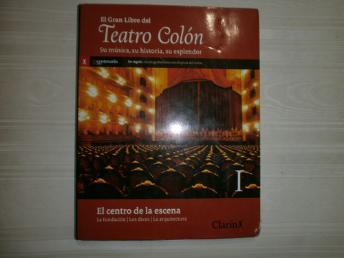 Teatro Colon Gran Libro 1 Musica Historia Esplendor Clarin..