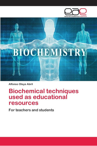 Libro: Biochemical Techniques Used As Educational Resources: