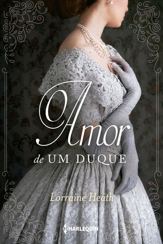 O amor de um duque: Série Irmãos Trewlove Livro 2, de Heath, Lorraine. Editora HR Ltda., capa mole em português, 2019