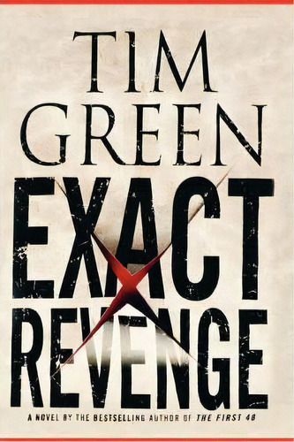Exact Revenge, De Tim Green. Editorial Little Brown Company, Tapa Dura En Inglés