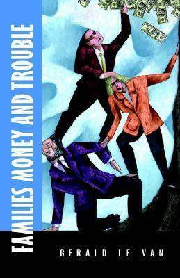 Libro Families Money And Trouble - Gerald Le Van