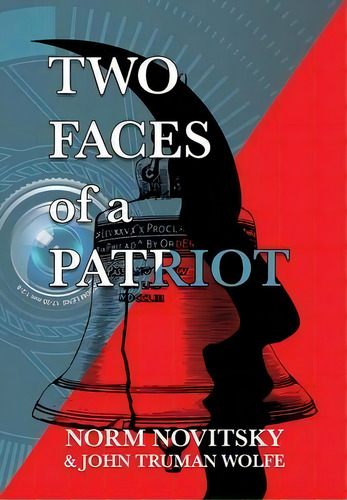 Two Faces Of A Patriot, De Norm Novitsky. Editorial Ic Liberty Publishing, Tapa Dura En Inglés