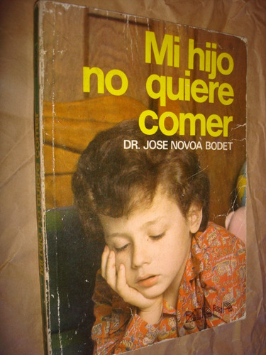 Mi Hijo No Quiere Comer - Dr. José Novoa Bodet (c14)