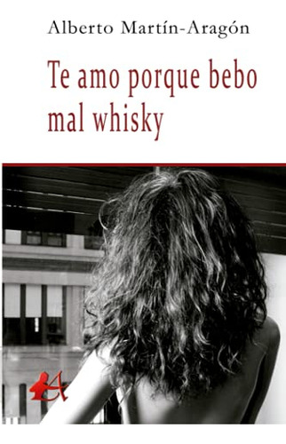 Te Amo Porque Bebo Mal Whisky