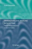 Comprar Libro Transaction-level Modeling With Systemc : Tlm Conce...