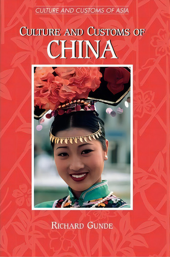 Culture And Customs Of China, De Richard Gunde. Editorial Abc Clio, Tapa Blanda En Inglés