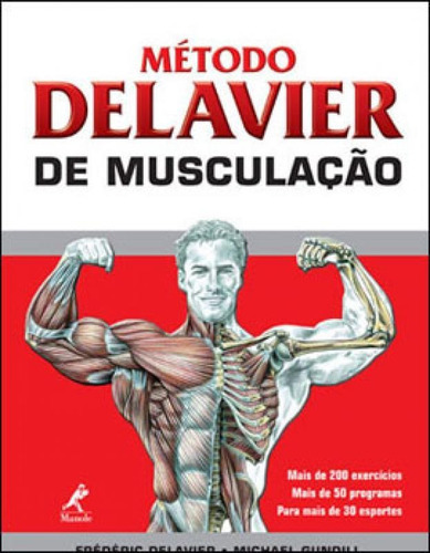 Método Delavier De Musculação, De Delavier, Frédéric. Editora Manole, Capa Mole, Edição 1ª Edição - 2010 Em Português