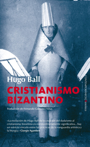 Cristianismo bizantino, de Ball, Hugo. Serie Contemporáneos Editorial Berenice, tapa blanda en español, 2022
