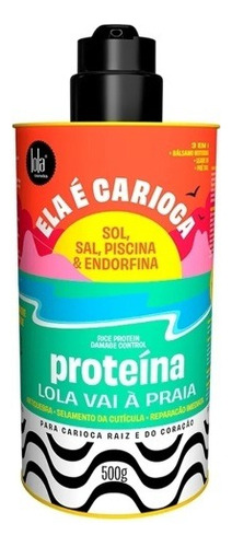 Lola Ela É Carioca Leave In Proteina 500g